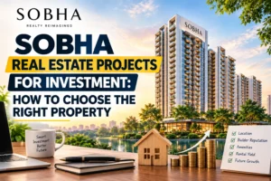 Sobha Real Estate Projects for Investment